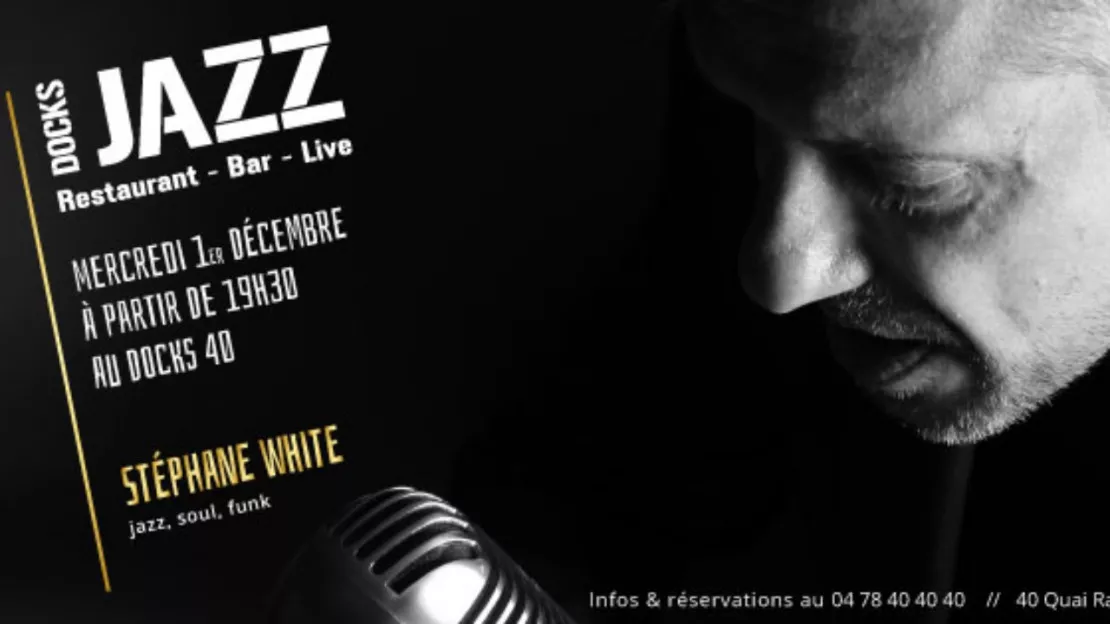 Stéphane White en showcase au Docks 40 avec Jazz Radio !