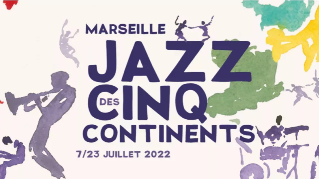 Festival Marseille Jazz des Cinq Continents 2022 !