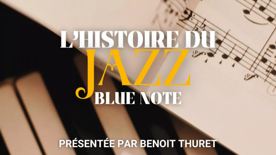 Blue Note : une histoire de jazz par Benoit Thuret