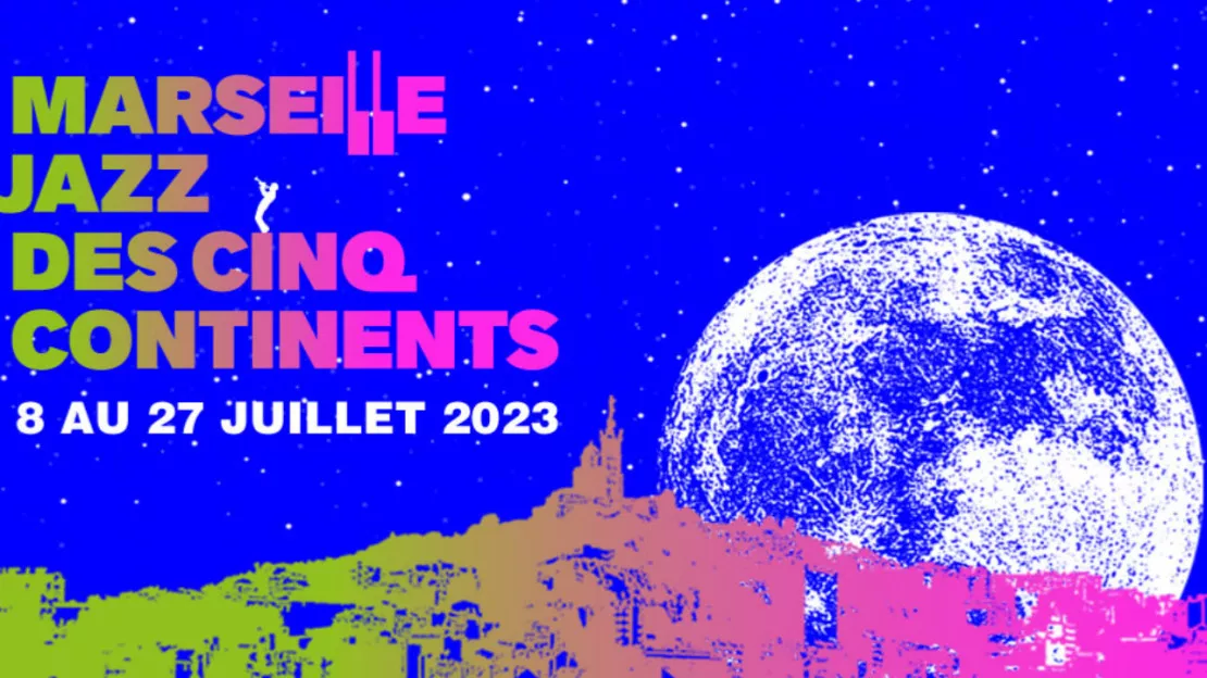 Marseille Jazz des cinq continents : découvrez la programmation