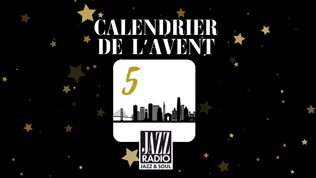 Calendrier de l'avent surprise Jazz Radio : case numéro 5 !