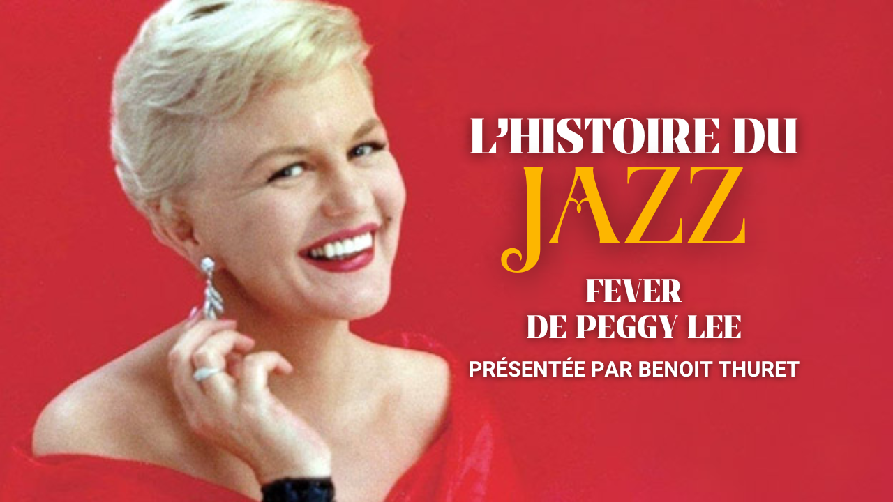 L’histoire de la chanson "Fever" de Peggy Lee