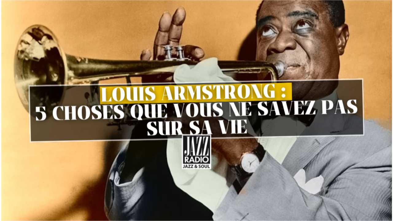 Louis Armstrong : 5 choses que vous ne savez pas sur sa vie Louis Armstrong : 5 choses que vous ne savez pas sur sa vie