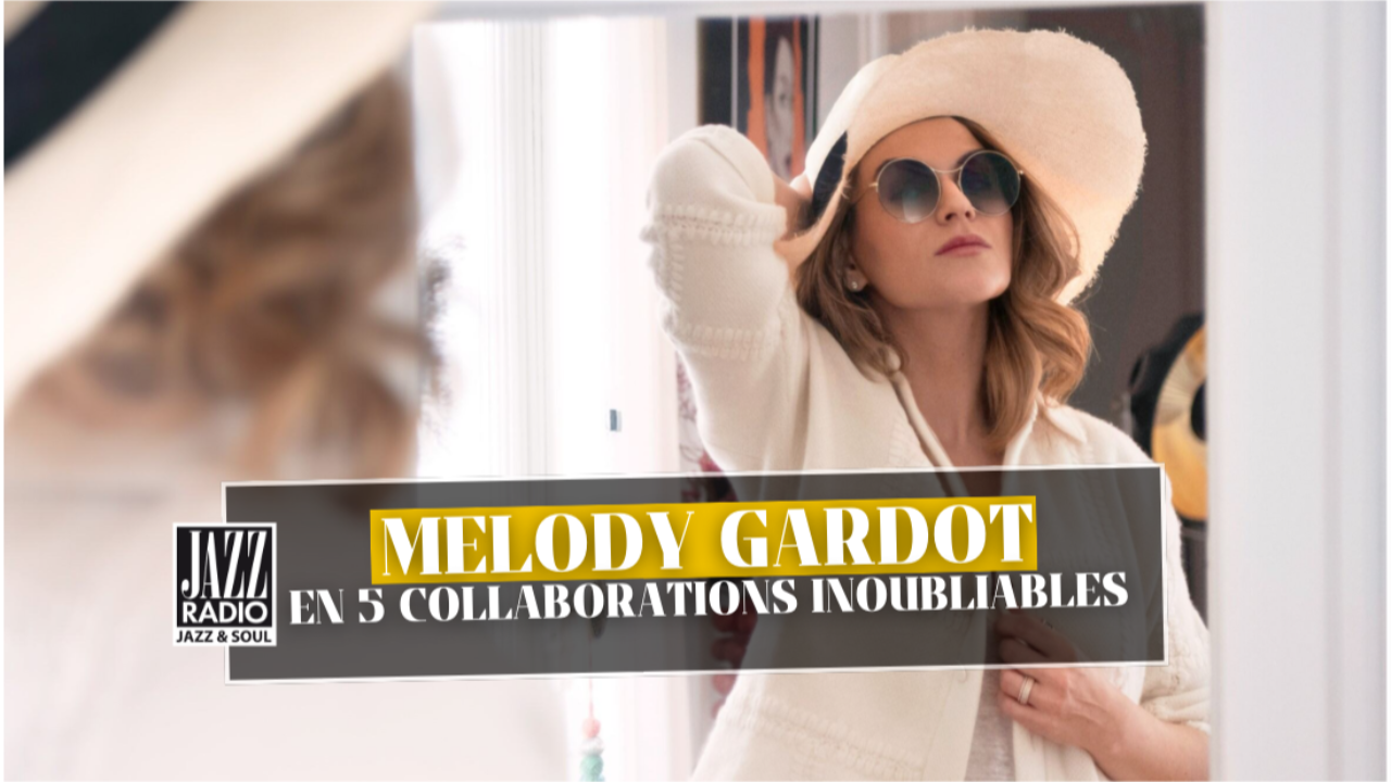 Melody Gardot en 5 collaborations inoubliables Melody Gardot en 5 collaborations inoubliables