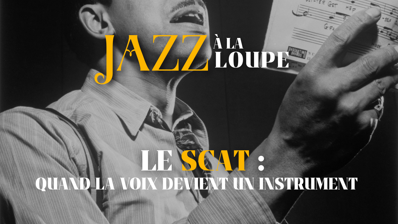 Le Scat : quand la voix devient un instrument Le Scat : quand la voix devient un instrument