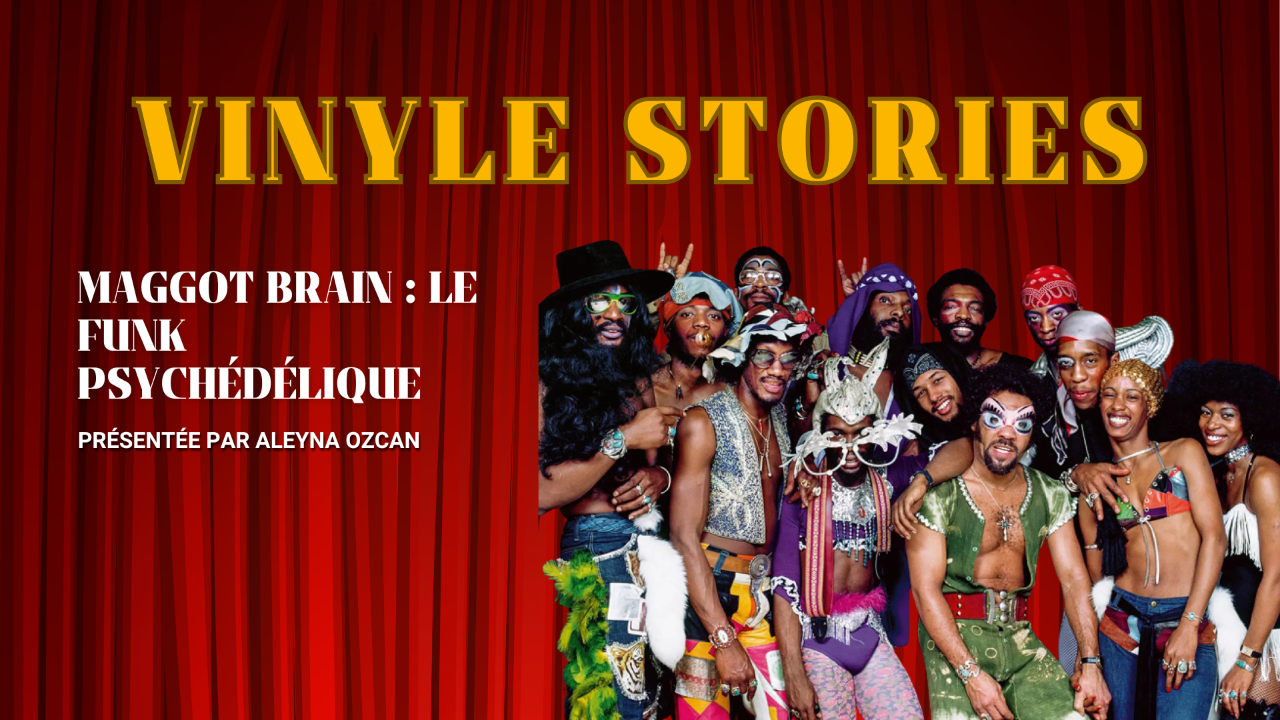 Vinyle Stories : Maggot Brain, l’album culte qui a révolutionné le funk Vinyle Stories : Maggot Brain, l’album culte qui a révolutionné le funk