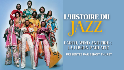 Comment Earth, Wind & Fire a réussi la fusion parfaite entre jazz et funk