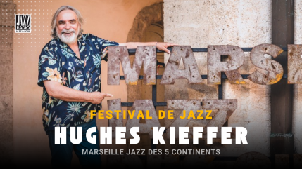 Hughes Kieffer s'enthousiasme de l'anniversaire de Marseille Jazz des 5 Continents : "25 ans, c'est tout jeune encore pour une ville aussi importante"