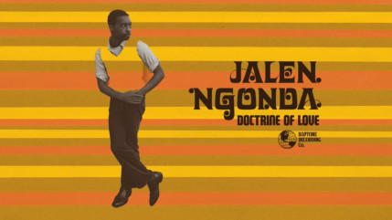 Jalen Ngonda nous enchante avec sa tr&egrave;s soul "Doctrine of Love"