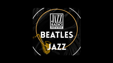 Jazz Radio d&eacute;voile &ldquo;Beatles Jazz&rdquo;, une nouvelle radio digitale entre pop mythique et swing