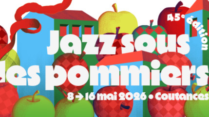 Jazz sous les pommiers : une 45e &eacute;dition sous le signe de la cr&eacute;ation et de l'&eacute;change