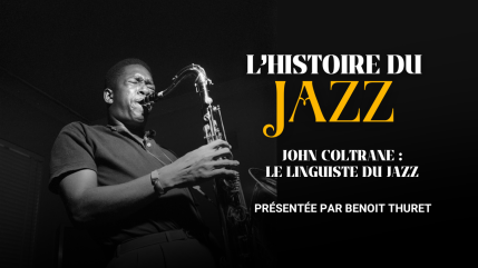 John Coltrane : comment un saxophoniste a r&eacute;volutionn&eacute; le jazz pour toujours