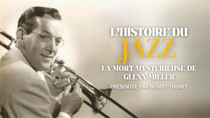 La mort mystérieuse de Glenn Miller...