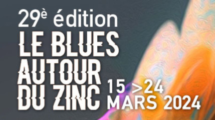 Le Blues autour du Zinc 2024 : découvrez la programmation Le Blues autour du Zinc 2024 : découvrez la programmation