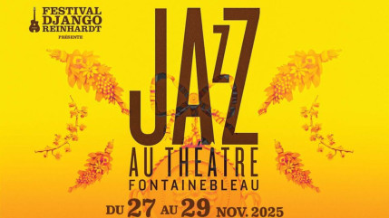 Le Festival Django Reinhart présente "Jazz au Théâtre à Fontainebleau" du 27 au 29 novembre 2025 !