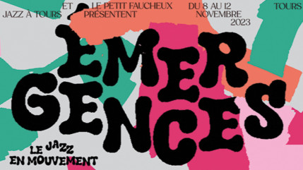 Le Festival Émergences est de retour à Tours du 8 au 12 novembre