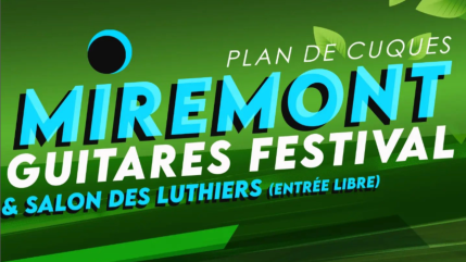 Miremont Guitares Festival & Salon des Luthiers : découvrez la programmation complète Miremont Guitares Festival & Salon des Luthiers : découvrez la programmation complète