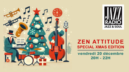 Noël s’invite sur Jazz Radio avec une édition spéciale de Zen Attitude Noël s’invite sur Jazz Radio avec une édition spéciale de Zen Attitude