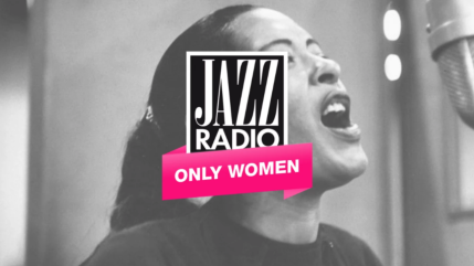 Only Women : la radio digitale de Jazz Radio qui c&eacute;l&egrave;bre les grandes voix f&eacute;minines