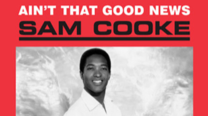 Sam Cooke : Ain&rsquo;t That Good News, retour sur un classique de la soul
