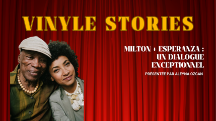 Vinyle Stories : Milton + Esperanza : la rencontre magistrale entre Esperanza Spalding et Milton Nascimento Vinyle Stories : Milton + Esperanza : la rencontre magistrale entre Esperanza Spalding et Milton Nascimento