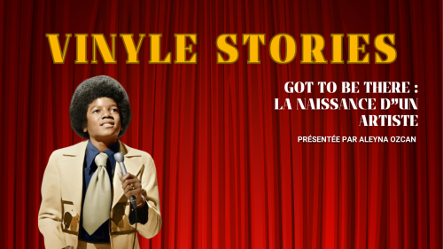Vinyle Stories : Got to Be There, comment le premier album solo de Michael Jackson a r&eacute;v&eacute;l&eacute; un g&eacute;nie pr&eacute;coce