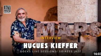 Hugues Kieffer, directeur du Marseille Jazz des Cinq Continents sur JAZZ RADIO